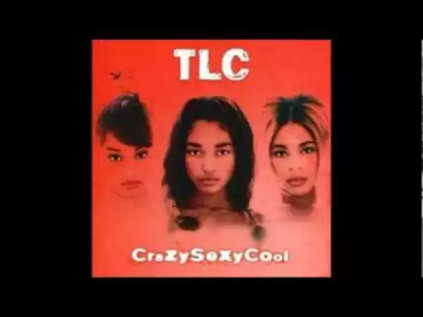 TLC - If I Was Your Girlfriend